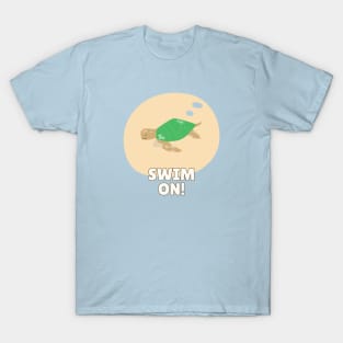 Swim On Cute Funny Turtle T-Shirt